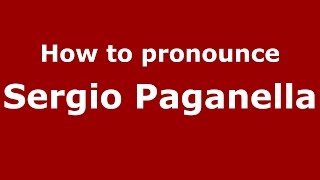 How to pronounce Sergio Paganella