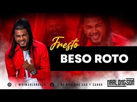 Beso Roto - Fresto - Letra - Marlong Son y Sabor (HQ)
