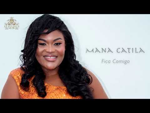 Mana Catila - Fica Comigo ( Audio official)