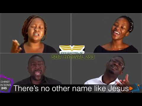 Theres no other name like Jesus hymn with lyrics | SDA HYMNAL 253