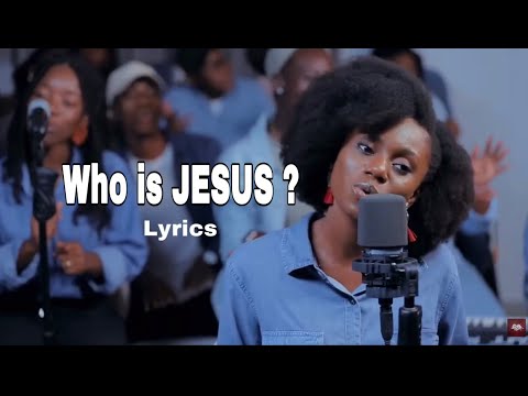 KEZIAH | WHO IS JESUS  LYRICS| FIRST LOVE MUSIC LYRICS | AIDA LYRICS