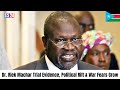 Court Reveals Shocking Evidence In Machar Case As MP Warns South Sudan Already At War Juba News