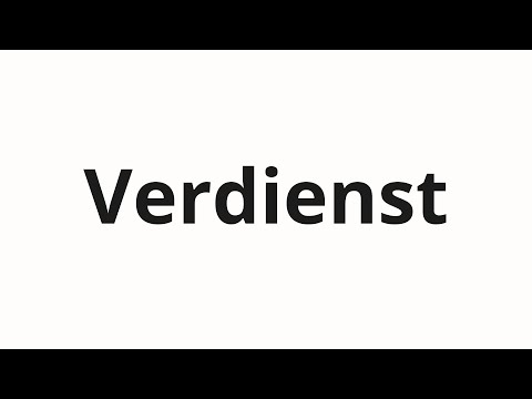 How to pronounce Verdienst