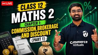 Class 12 Maths 2 LIVE | Commission, Brokerage & Discount | Important Sums Explained | Pratik Mahajan