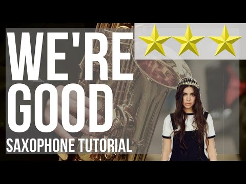 How to play We're Good by Dua Lipa on Alto Sax (Tutorial)