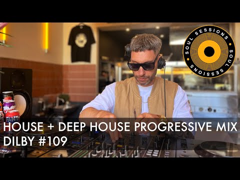 HOUSE, DEEP HOUSE & PROGRESSIVE MIX | DILBY | SS 109