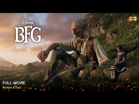 The BFG Full Movie In English 2016 | New Hollywood Movie | White Feather Movies | Review & Facts