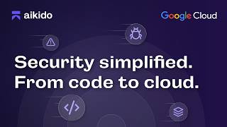 Simplify Your Security: From Code to Cloud with Aikido & Google Cloud