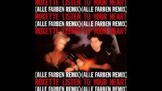 Roxette - Listen To Your Heart (Alle Farben Remix)