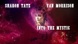 Sharon Tate - Van Morrison - Into The Mystic