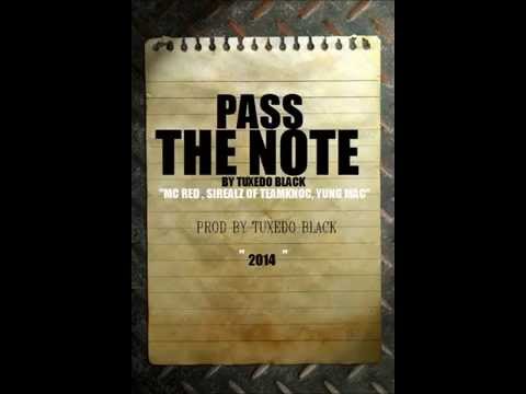 Tuxedo Black - Pass The Note feat Mc Red, Sirealz x Yung Mac [Prod by Tuxedo Black]