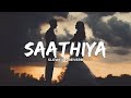 Saathiya Yudhra Slowed Reverb Vishal Mishra Pratibha B Javed A