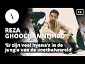 Reza Ghoochannejhad: 'Er zijn veel hyena's in de voetbaljungle'