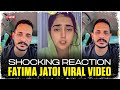 Shahzad Bhatti About Fatima Jatoi Viral Video