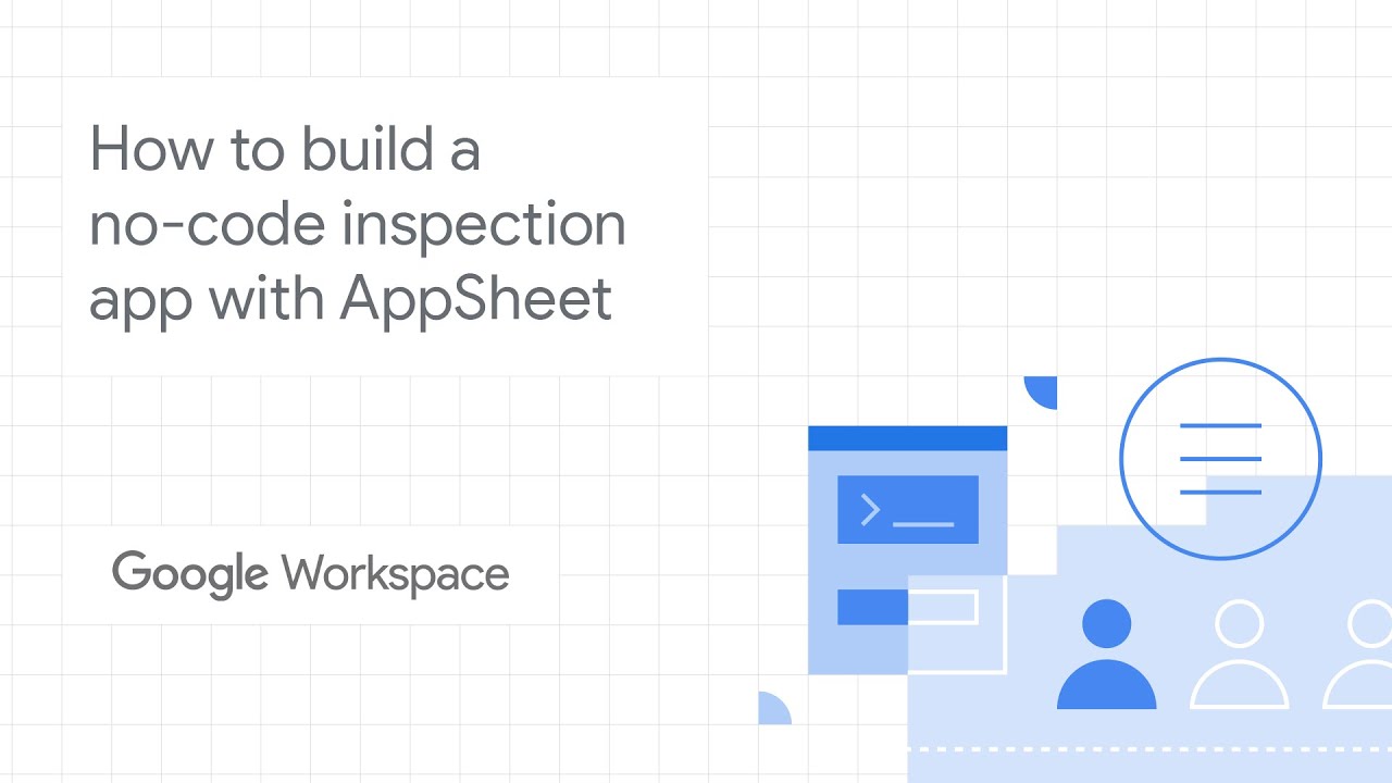 How to build a no-code inspection app with AppSheet