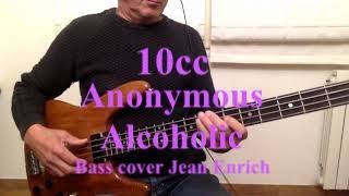 Anonymous Alcoholic (Ten CC) - Bass cover