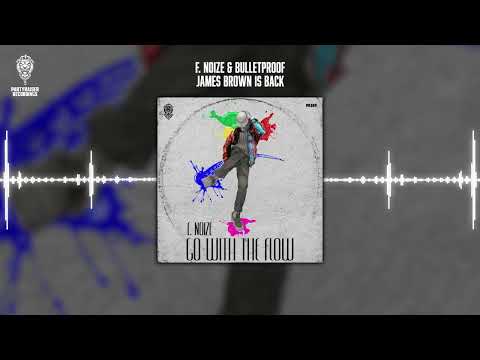 F. Noize & Bulletproof - James Brown Is Back