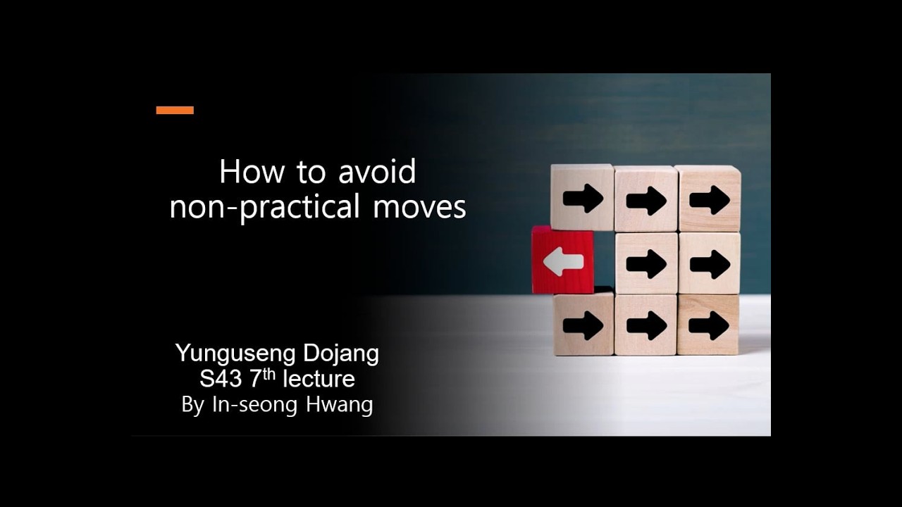 YD lecture: How to avoid non-practical moves?