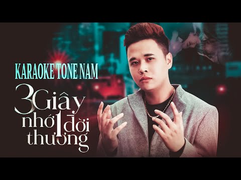 KARAOKE ||3 GIÂY NHỚ 1 ĐỜI THƯƠNG || TONE NAM || Thiên Tú | Beat Chuẩn Có Bè