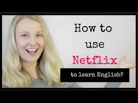 How to Use Netflix to improve your English Speaking Skills