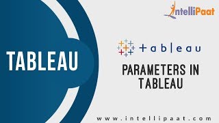 Parameters in Tableau | Online Tableau Course | Tableau Tutorial | Intellipaat