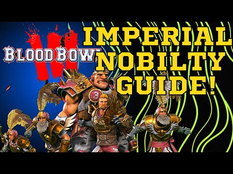 Blood Bowl 3 (Imperial Nobility Full Guide) 2023