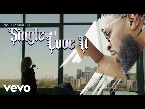 Pastor Mike Jr - Single & Love It