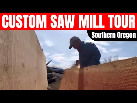 Lumber Mill Visit - Southern Oregon Custom Lumber Mill - Saw Mill Tour