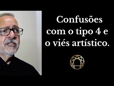 Confusões com o tipo 4 e o viés artístico.