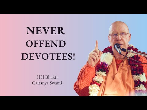 Never offend devotees! (SB 4.2.1)
