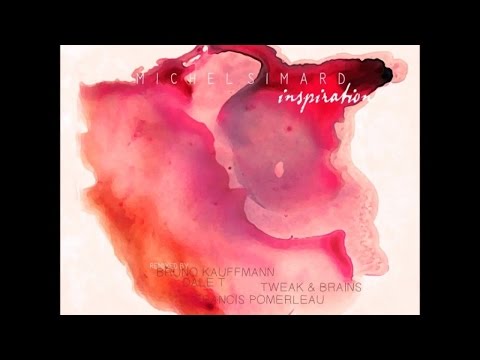 Michel Simard - Inspiration (Tweak&Brains Remix)