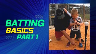 Batting Basics #1 | Teaching Young Players How To Bat | Hitting a Baseball for 3, 4, 5, 6 year-olds