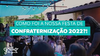 GRÃO DE GENTE REÚNE COLABORADORES EM FESTA DE FIM DE ANO 2022