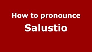 How to pronounce Salustio
