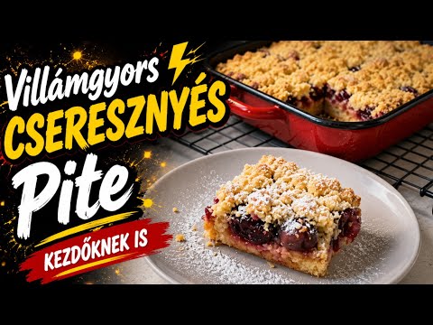 Villámgyors cseresznyés/meggyes pite,kezdőknek is.