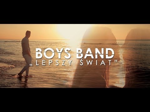 Boys Band — Lepszy świat