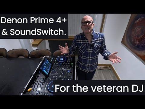 Denon Prime 4+ & Soundswitch for the veteran DJ.