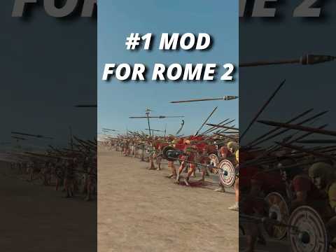 THE NUMBER 1 MOD for Total War Rome 2