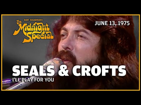I'll Play For You - Seals & Crofts | The Midnight Special