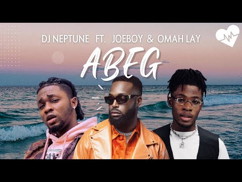 Dj Neptune - Abeg (Lyrics) ft. Joeboy and Omah Lay | Songish