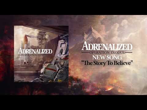 ADRENALIZED - THE STORY TO BELIEVE- [NEW SINGLE]