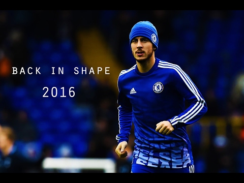 Eden Hazard | Back in shape | 2015/16 || HD
