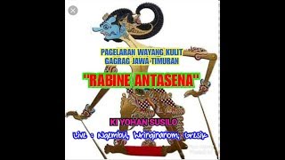 Download lagu Wayang JawaTimuran Ki Yohan Susilo 'RABINE ANTASENA' mp3
