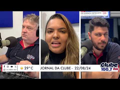 Jornal da Clube - 22/08/24 - Edição do Almoço