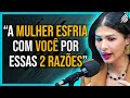 POR ISSO QUE ELA ESFRIA COM VOCÊ LARISSA ALENCAR PAPO MILGRAU
