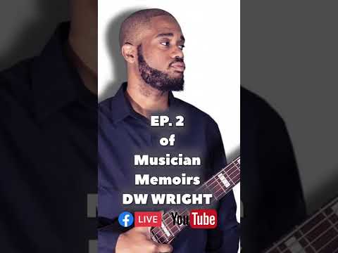 Musician Memoirs EP. 2 TRAILER: Dwayne " DW" Wright