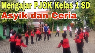 Asyiknya Mengajar PJOK Kelas 1 SD dengan permainan yang asyik dan menyenangkan siswa jadi semangat