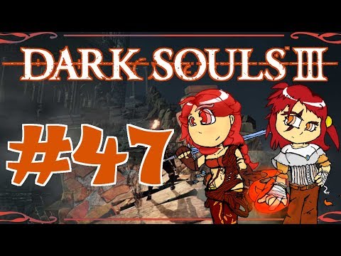 DARK SOULS 3 GAMEPLAY - Let's Play Pt. 47 : PROFANED CAPITAL