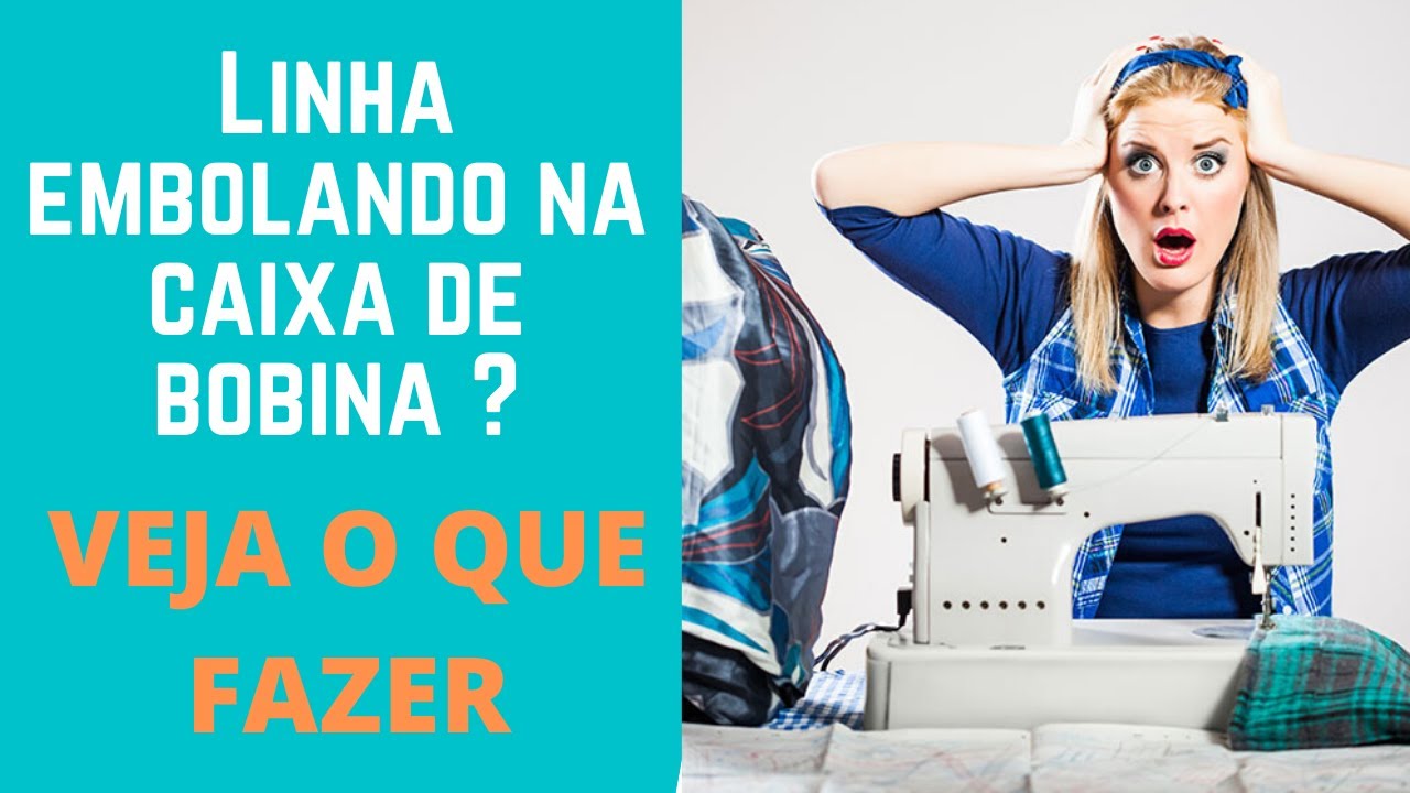 Linha embolando na caixa de bobina da máquina de costura?