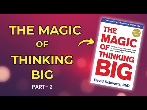 The Magic of Thinking Big by David J. Schwartz (Part-2) | Audiobook | Book Summary in Hindi